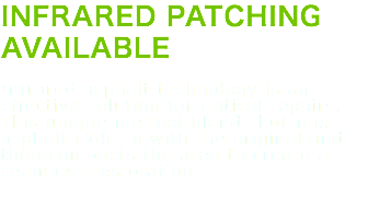 INFRARED PATCHING AVAILABLE Infrared asphalt technology is an effective solution for critical repairs. This unique method blends hot-mix asphalt right in with the original and then compacts the area to create a seamless restoration. 